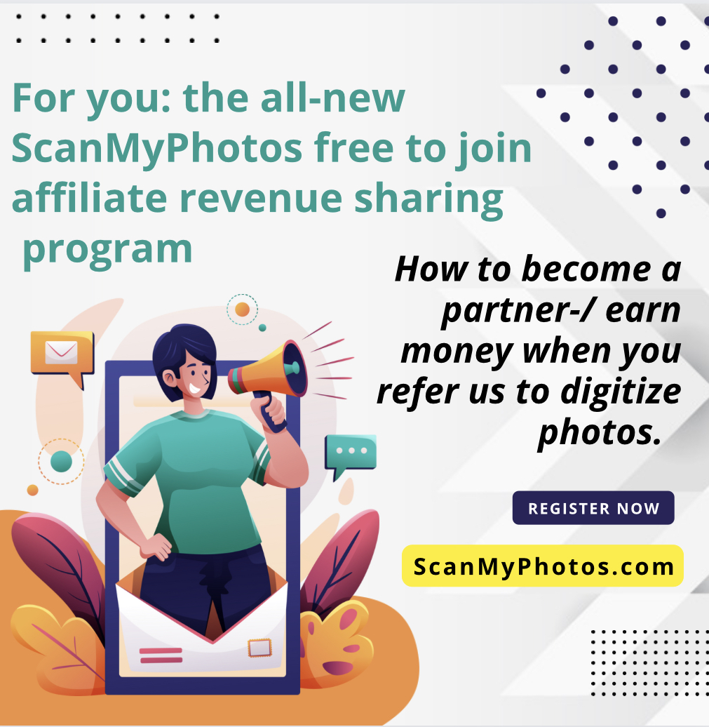07a69ca2 f3f3 496f 9c1b 7ac28b213fe7 - How To Get Paid When You Refer ScanMyPhotos 