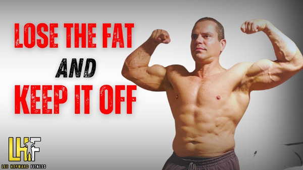 How to Lose The Fat and Keep It Off 