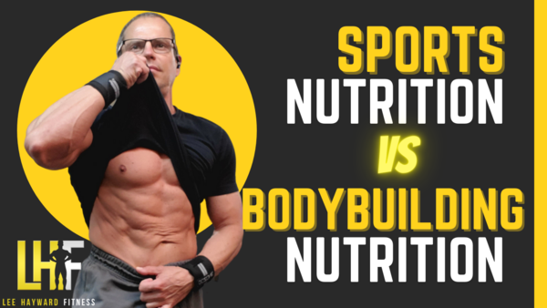 Sports Nutrition - VS - Bodybuilding Nutrition