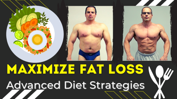 Advanced Fat Loss Strategies!