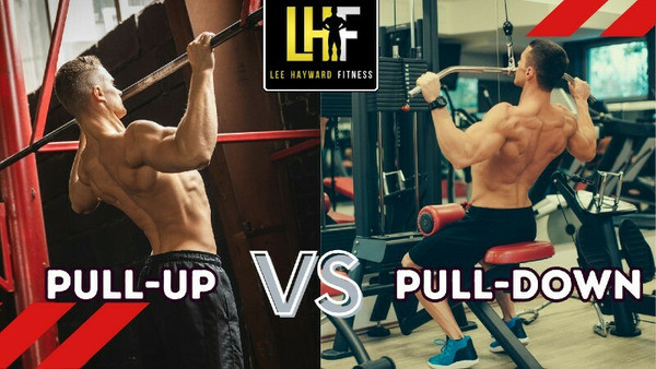 Pull Ups - VS - Pull Downs - what's the best exercise for YOU?