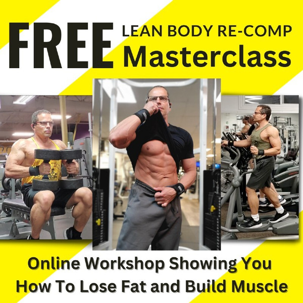 Lean Body Re-Comp Masterclass - Click Here To Sign Up!