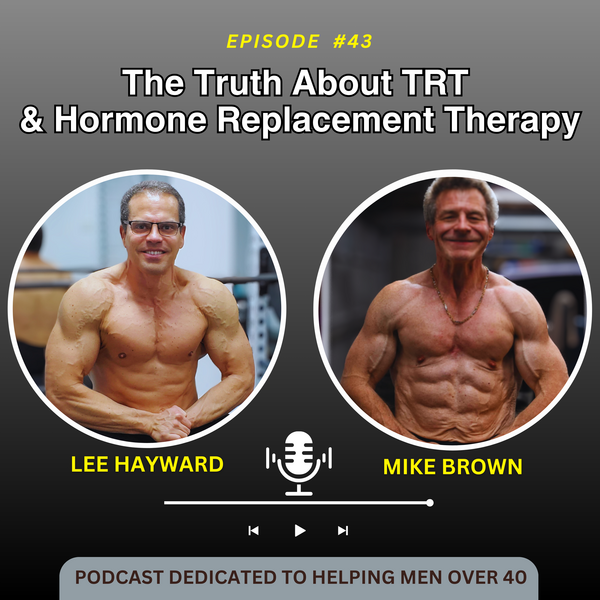 The Truth About TRT & Hormone Replacement Therapy.