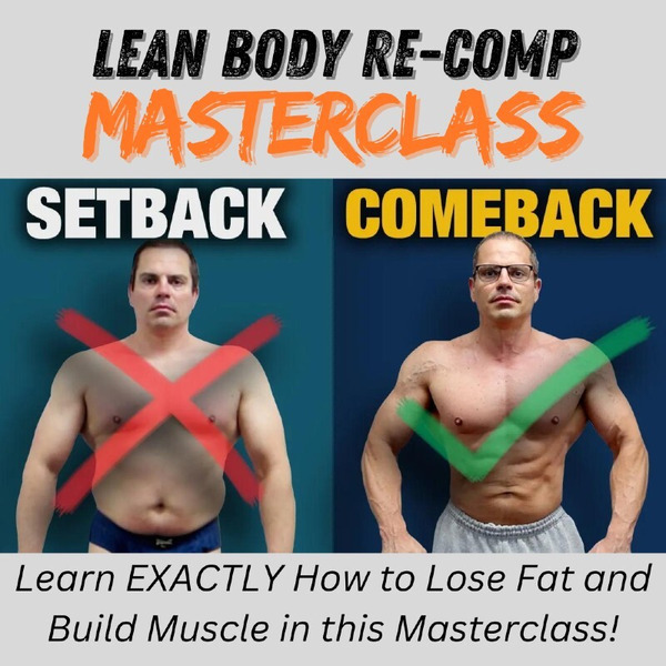 Lean Body Re-Comp Masterclass - Click Here To Sign Up!