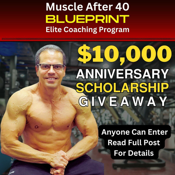 Muscle After 40 Blueprint $10,000 Scholarship Giveaway