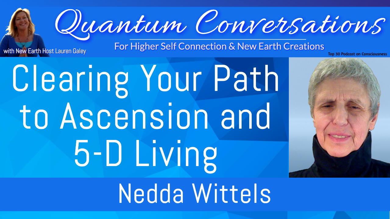 Clearing Your Path to Ascension and 5-D Living.