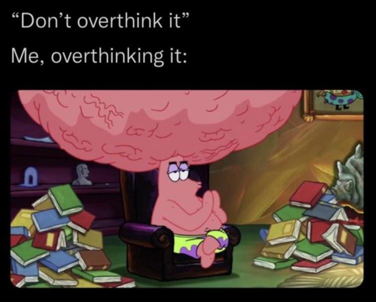 Overthinking