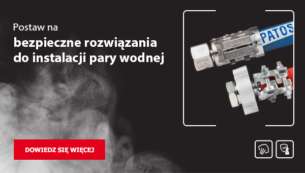 Postaw na bezpieczne rozwiązania do instalacji pary wodnej