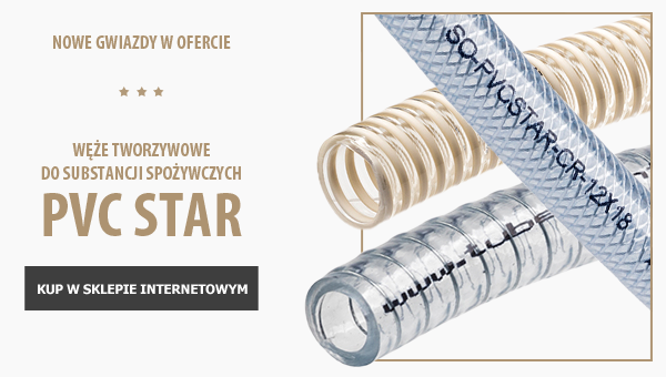 Nowe gwiazdy w ofercie: Węże tworzywowe PVC Star do substancji spożywczych