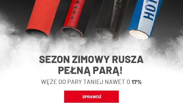 Węże do pary taniej nawet o 17%