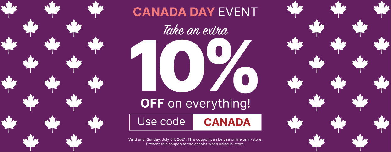 Canada Day Event! Use Code CANADA and take an extra 10% OFF on everything!