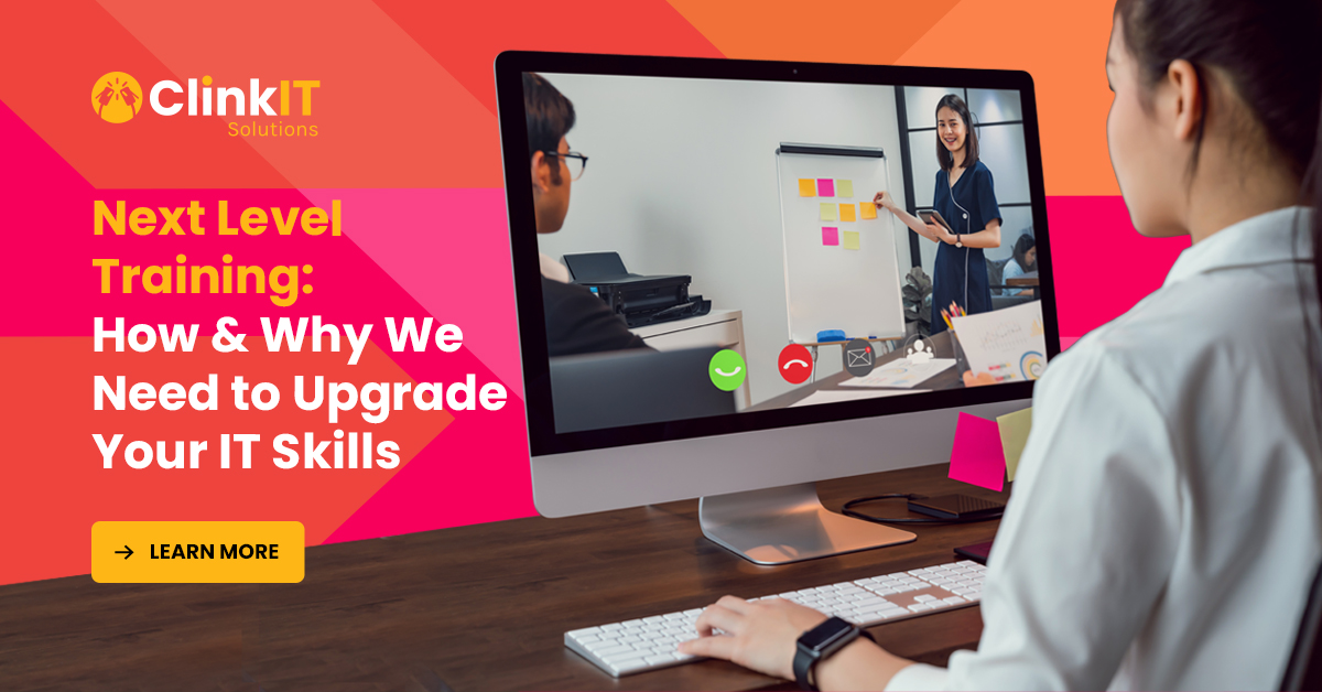 https://www.clinkitsolutions.com/next-level-training-how-why-we-need-to-upgrade-your-it-skills/