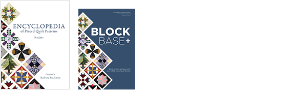 20% Off BlockBase+ and the Encyclopedia! These are ultimate quilter's resources! Use the book to identify blocks or for inspiration, then open BlockBase+ software to print what you need to get sewing! Shop BlockBase+ and the Encyclopedia >