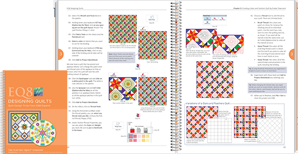 Product Spotlight: EQ8 Designing Quilts If you're comfortable with the basics of EQ8 but are eager to dive deeper, this book is for you. Each chapter covers a different quilt style and you may recognize the authors! Shop EQ8 Lesson Books >