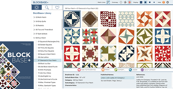 Product Spotlight: BlockBase+ From the pages of Barbara Brackman's beloved Encyclopedia comes a software that is perfect for beginners and robust enough for professionals. Browse over 4,000 blocks and print what you need to sew them in ANY size! Shop Software >