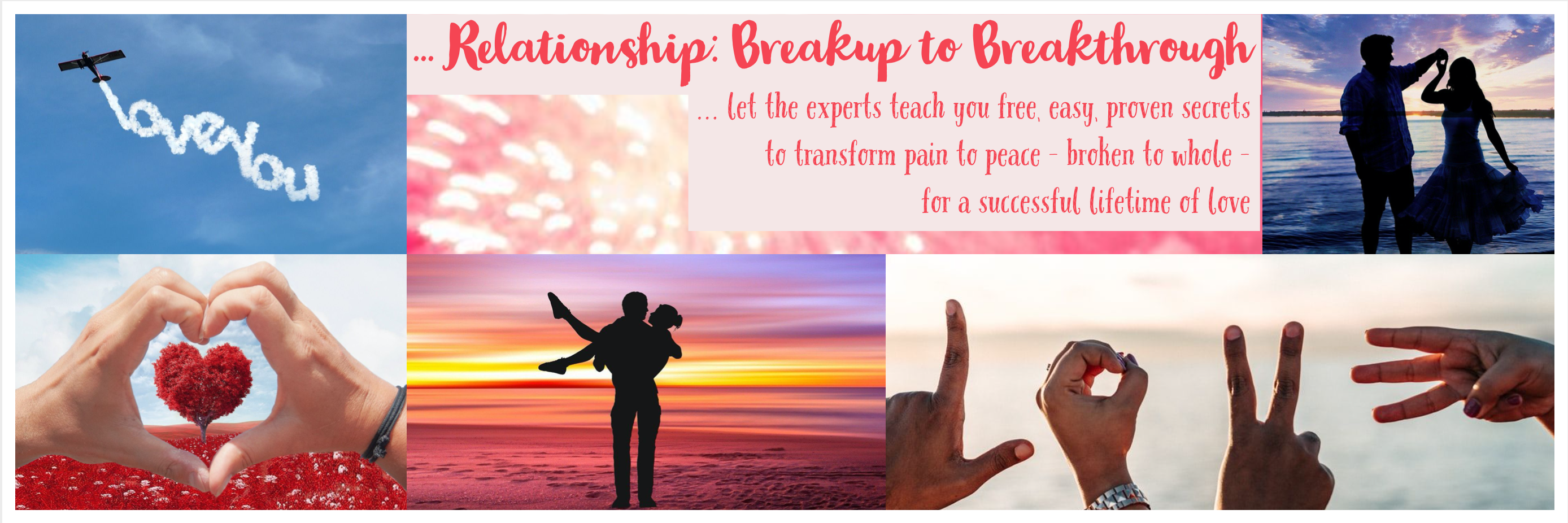 FREE ONLiNE SUMMiT~Relationship: Breakup to Breakthrough ~ Sunday, 7 November 2020