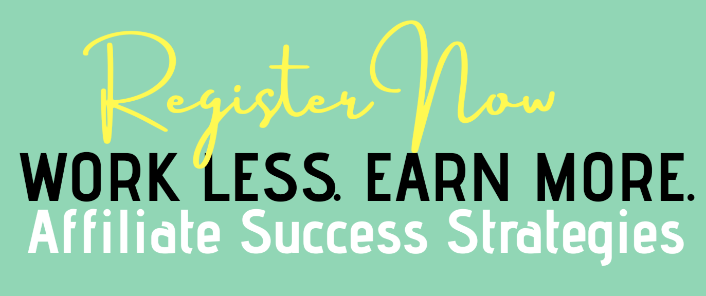 Register Now for Affiliate Success Strategies